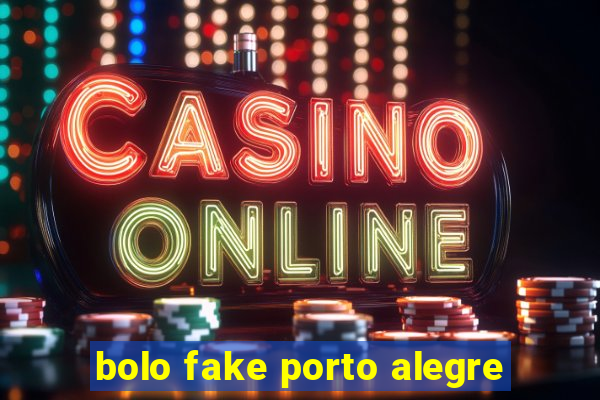 bolo fake porto alegre